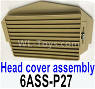 HG P602 Parts-Head cover assembly-6ASS-P27,HG P602 1/12 Parts